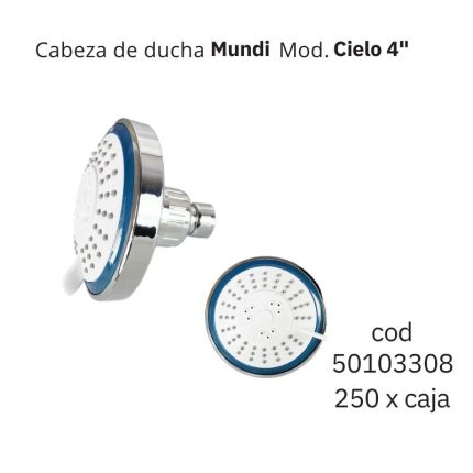 Cabeza de ducha Mundi Mod. Cielo 4"(250PCS)
