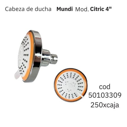 Cabeza de ducha Mundi Mod. Citric 4"(250PCS)
