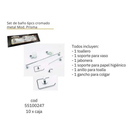 Set de baño 6pcs cromado metal Mod. Prisma(10PCS)