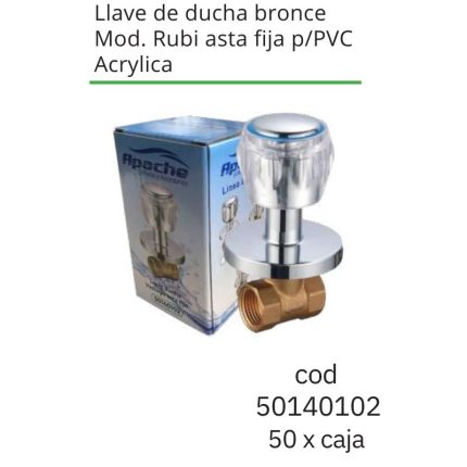 Llave de ducha bronce Mod. Rubi asta fija p/PVC Acrylica (50PCS)