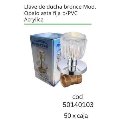 Llave de ducha bronce Opalo asta fija p/PVC Acrylica (50PCS)