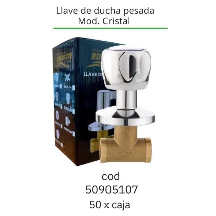 Llave de ducha pesada Mod. Cristal (50PCS)