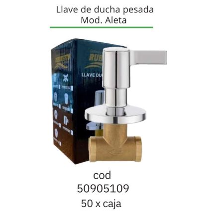 Llave de ducha pesada Mod. Aleta (50PCS)